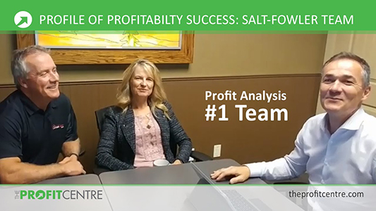 Profile of Profitability Success - Salt Fowler Team